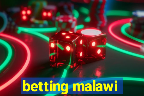 betting malawi