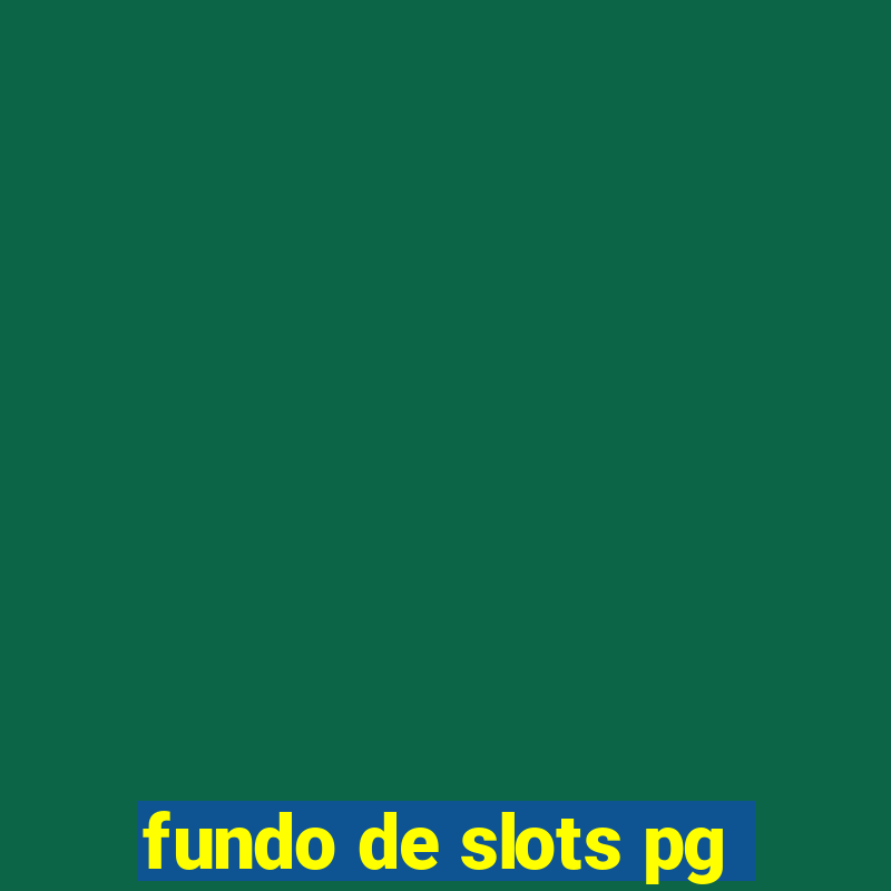 fundo de slots pg