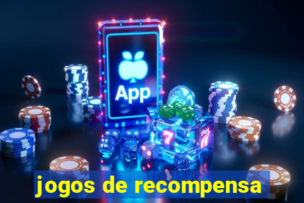 jogos de recompensa