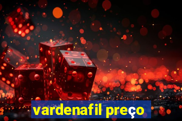 vardenafil preço