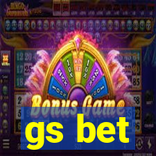 gs bet