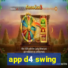 app d4 swing