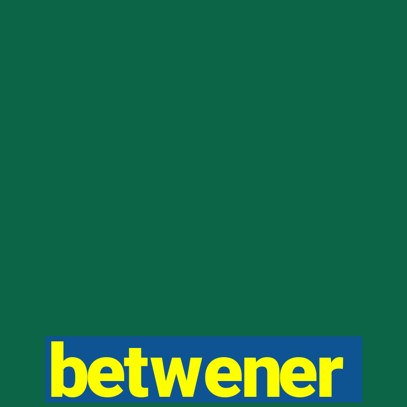 betwener