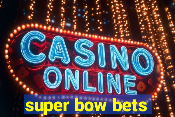 super bow bets