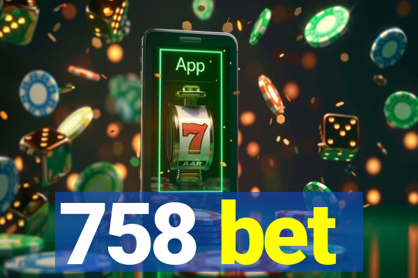 758 bet