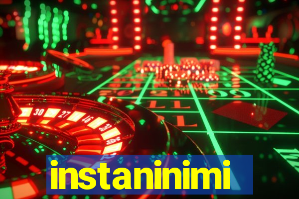 instaninimi