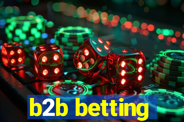 b2b betting