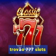 trovão 777 slots