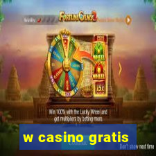 w casino gratis