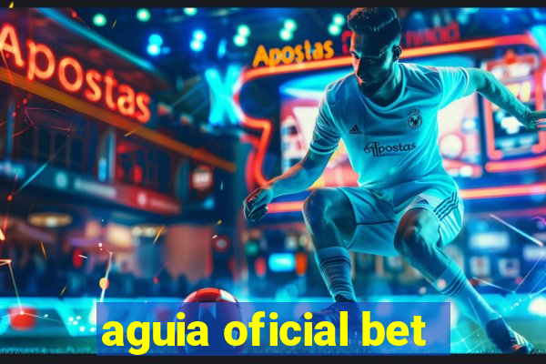 aguia oficial bet