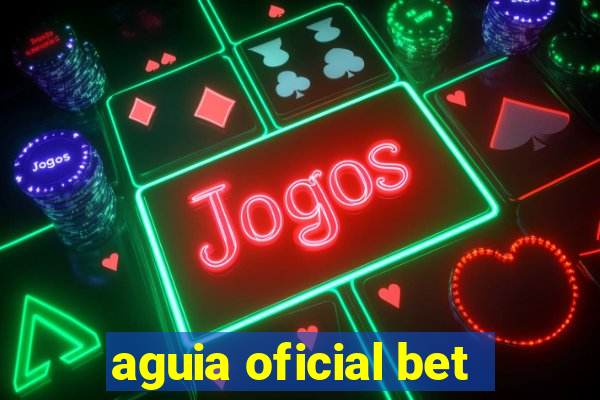 aguia oficial bet