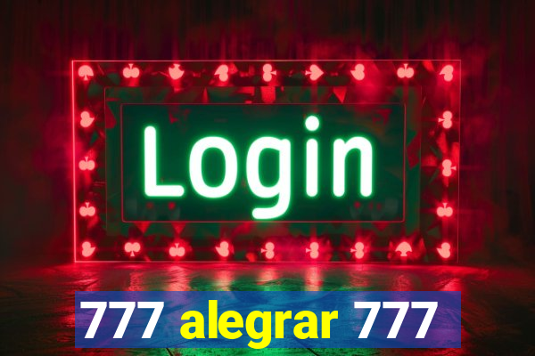 777 alegrar 777