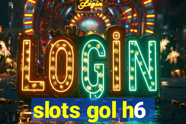 slots gol h6