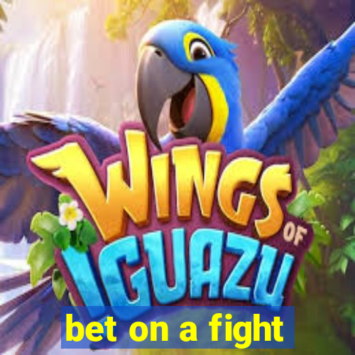 bet on a fight