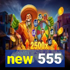 new 555