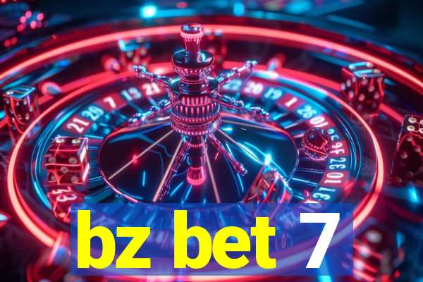 bz bet 7