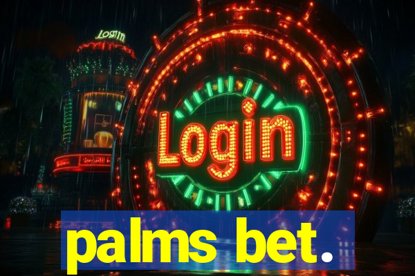 palms bet.