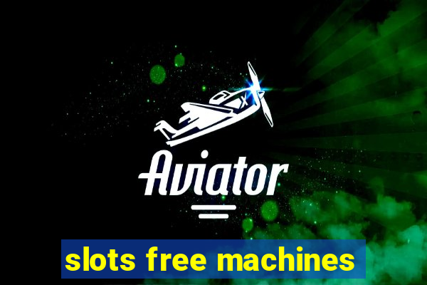 slots free machines