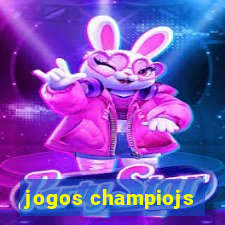 jogos champiojs