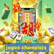 jogos champiojs