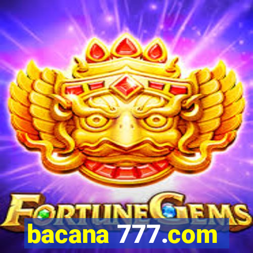 bacana 777.com