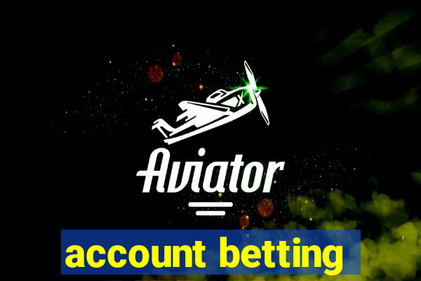 account betting