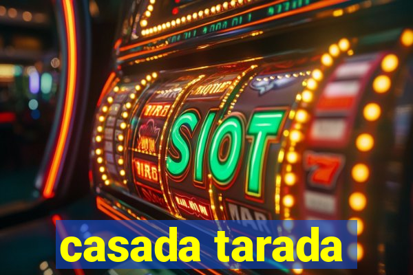 casada tarada