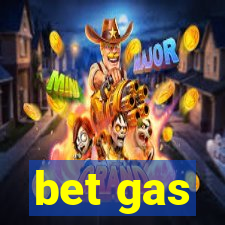 bet gas