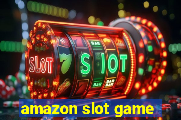 amazon slot game