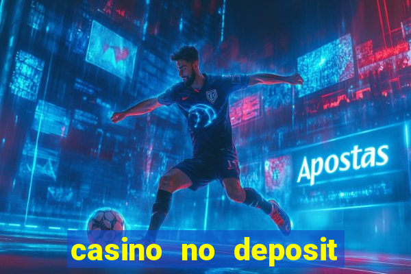 casino no deposit bonus gamble