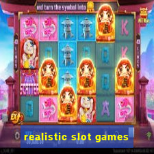 realistic slot games