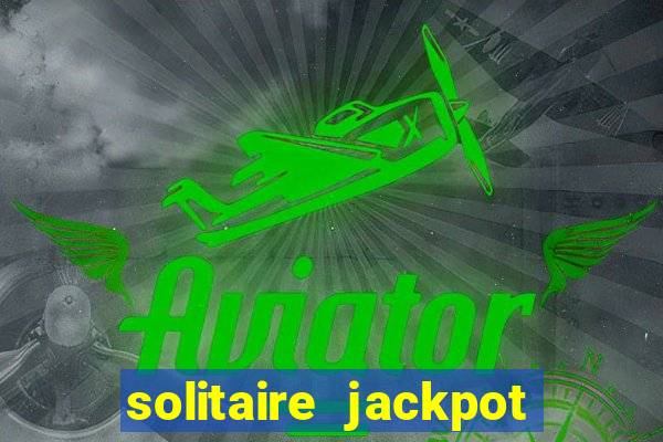 solitaire jackpot win real money