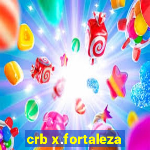 crb x.fortaleza