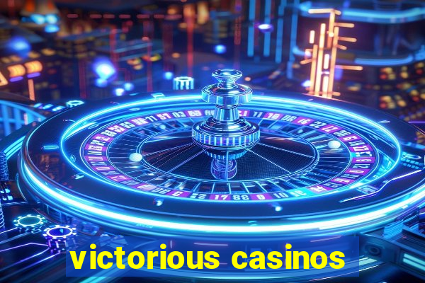 victorious casinos