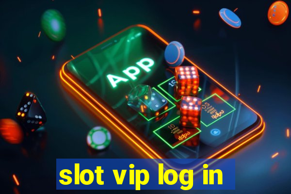 slot vip log in