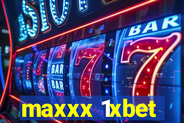 maxxx 1xbet