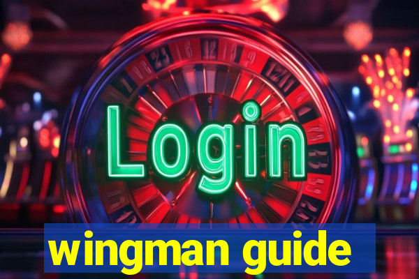 wingman guide