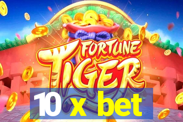 10 x bet