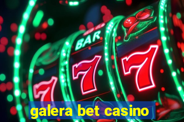 galera bet casino