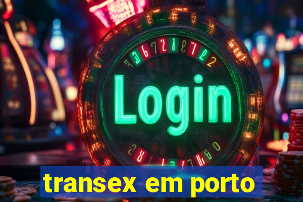 transex em porto