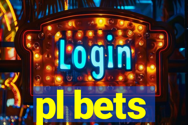 pl bets