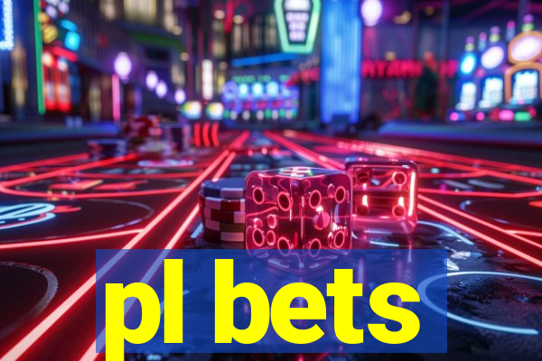 pl bets