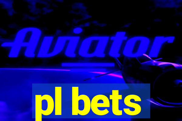 pl bets