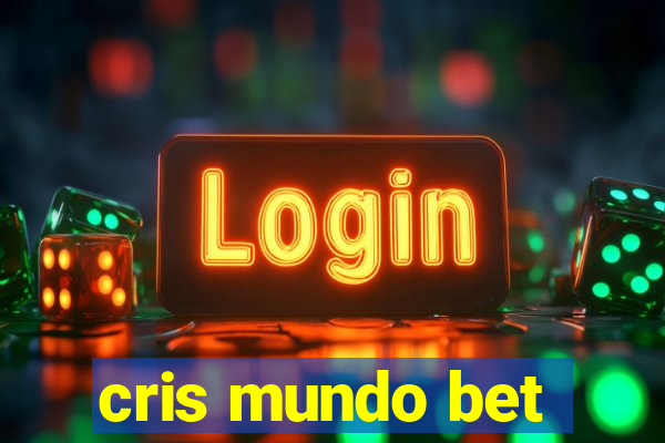 cris mundo bet