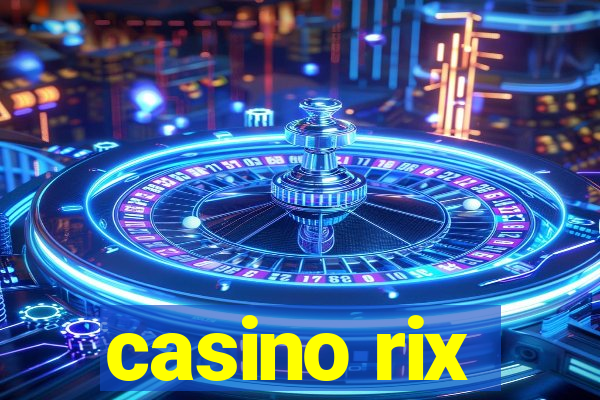 casino rix