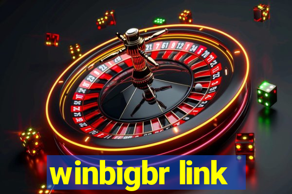 winbigbr link