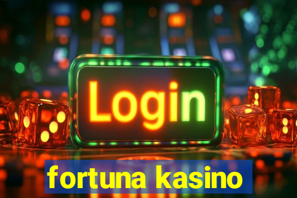 fortuna kasino