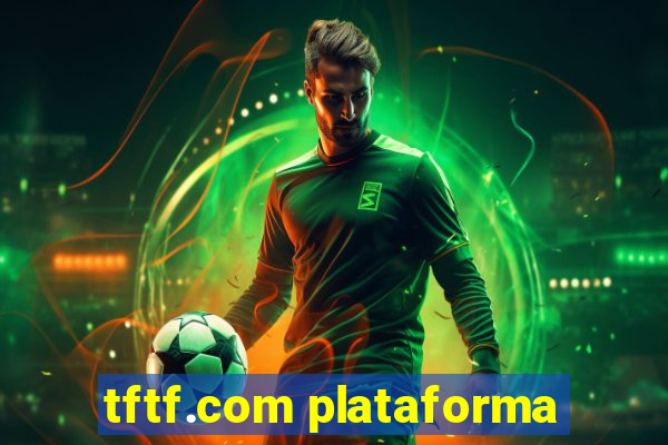 tftf.com plataforma