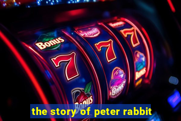 the story of peter rabbit