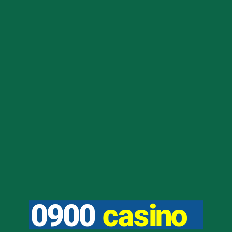 0900 casino